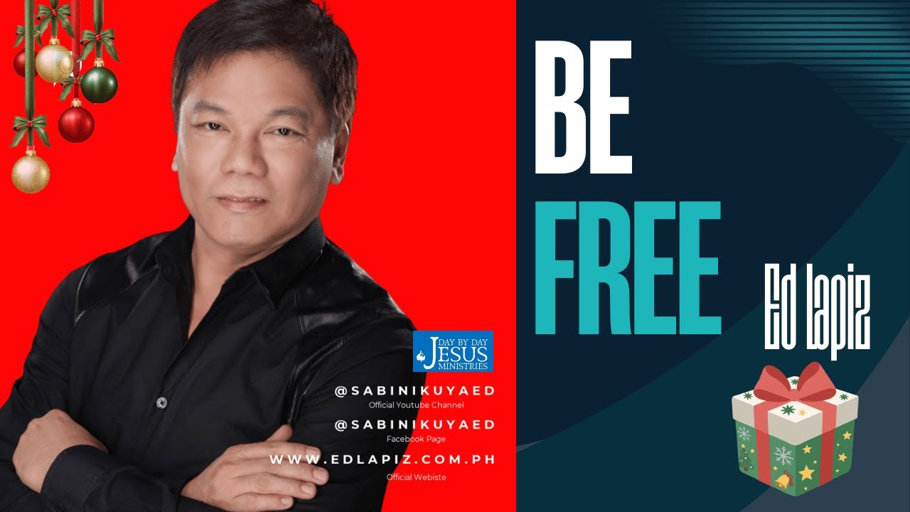 ✨ Be Free | Message by Ptr. Ed Lapiz ✨   - Official YouTube Channel ©2014-2025