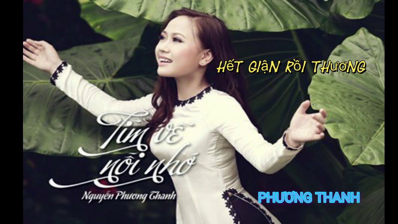 Hết giận rồi thương - Phương Thanh - YouTube