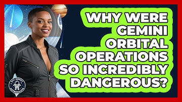 Why Were Gemini Orbital Operations So Incredibly Dangerous? - All About Astronauts