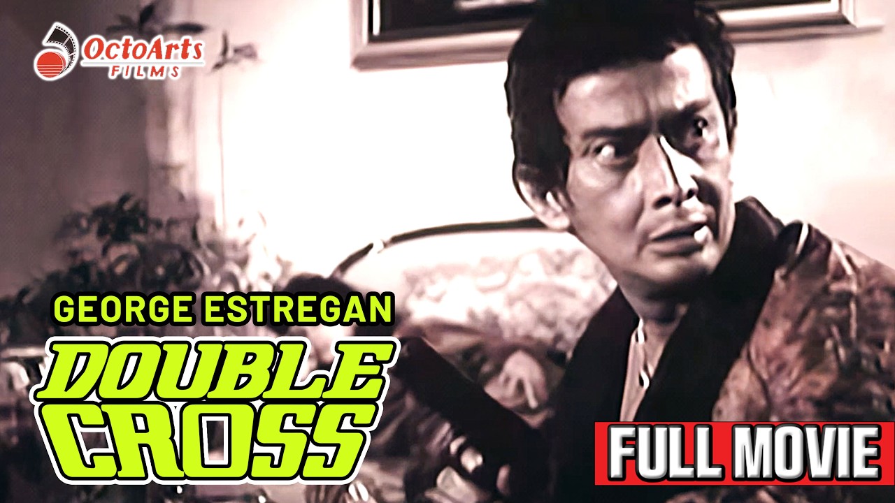 DOUBLE CROSS | Full Movie | George Estregan, Lola, Olga Miranda