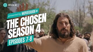 The Chosen Season 4: Ep. 7-8 Breakdown!