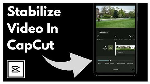 How To Stabilize Video In CapCut | Simple And Easy (2024)