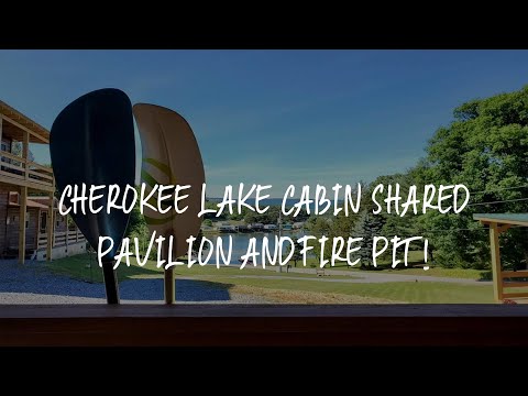 Cherokee Lake Cabin Shared Pavilion and Fire Pit! Review - Bean Station , United States of America