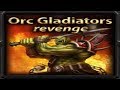 Warcraft 3 - Orc Gladiators Revenge