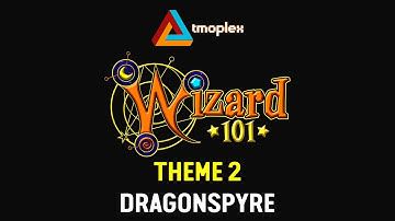 Wizard101: Dragonspyre | Theme 2 [HD]