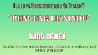 KARAOKE PENCENG UE NINDU (NADA CEWEK)