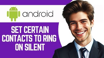 How To Set Certain Contacts To Ring On Silent Android