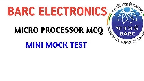 BARC MICROPROCESSOR / MINI MOCK TEST / ISRO AND ESE PREPARATION