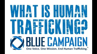 Details What is the January 11th Human Trafficking Blue Campaign Guide
