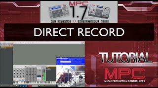 MPC Software v1.7 - Direct Record Tutorial