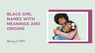 Top Black Girls Names With Meanings