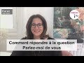 Parlez-moi de vous ! Question piège en Entretien d'embauche