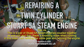 REPAIRING A TWIN CYLINDER STUART 5A STEAM ENGINE - PART #4