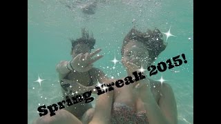 Spring Break 2015