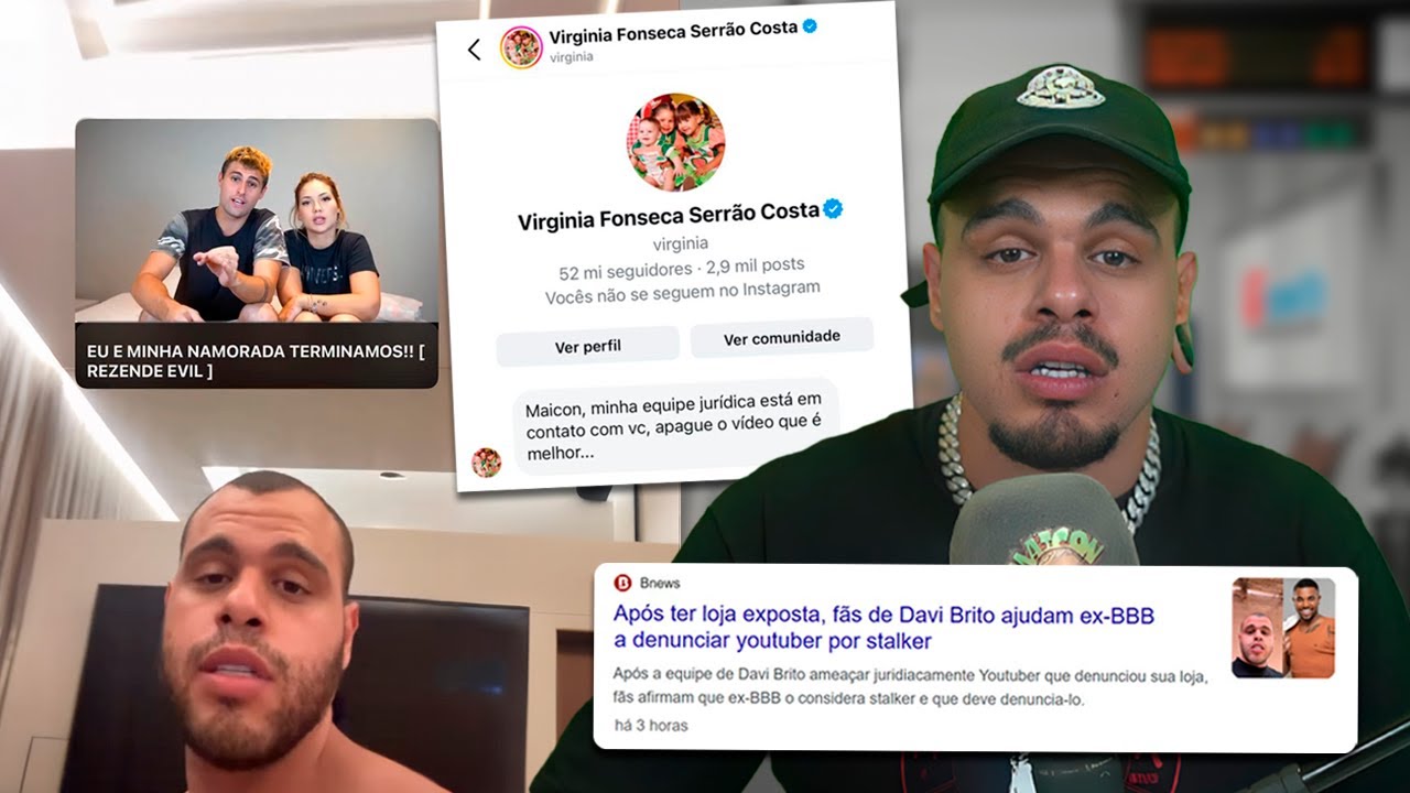 Vírginia quer me processar e o Davi Brito me acha stalker