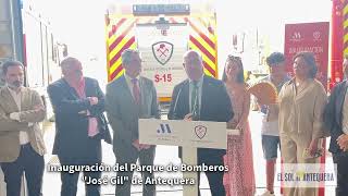 🚨 Inauguración del Parque de Bomberos de Antequera &quot;José Gil&quot;