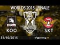 Sk telecom t1 vs koo tigers  world championship 2015  finale  311015