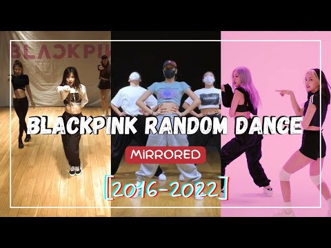 [MIRRORED] BLACKPINK RANDOM DANCE || K-pop (2016-2022)