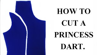 HOW TO CUT A PRINCESS DART.