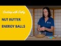 Cooking with Cathy- Nut Butter Energy Balls