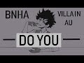 -DO YOU- (MEME) (BNHA) (villain au)