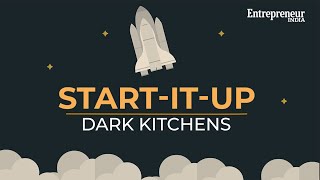 StartItUp: Setting Up A Dark Kitchen