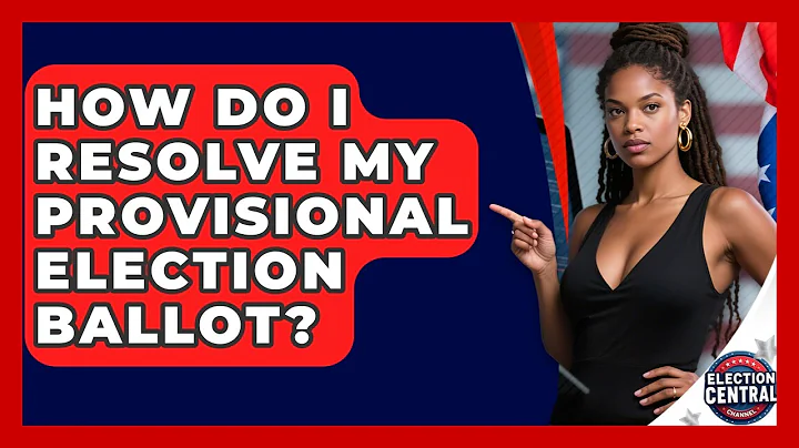 How Do I Resolve My Provisional Election Ballot? | Election Central Channel News