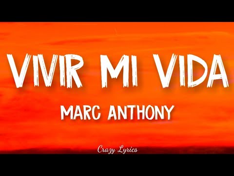 Marc Anthony – Vivir Mi Vida (Official Lyrics Video)