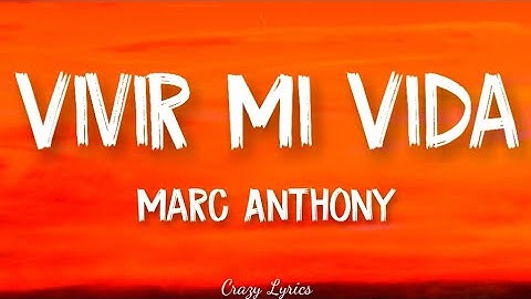 Thumbnail of Marc Anthony - Vivir Mi Vida (Official Lyrics Video)