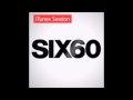 Six60  home  itunes session