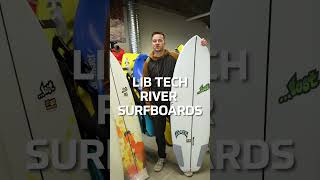 Lib Tech River Surfboard Rundown