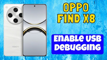 Oppo Find X8 USB Debugging | How to Enable USB Debugging