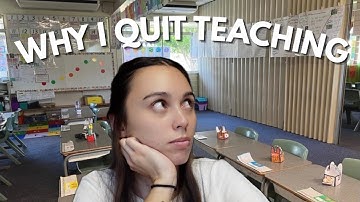 why i quit teaching after 2 years...