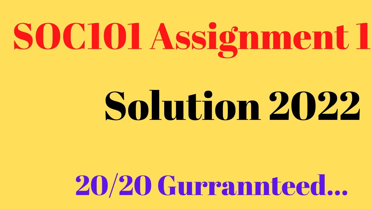 soc101 assignment 1 solution 2022 pdf