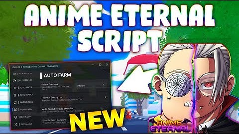 *NEW* Anime Eternal Script (PASTEBIN 2025) (AUTOFARM,AUTO ROLLS ,AUTO STATS ,AUTO QUESTS, KILL AURA)