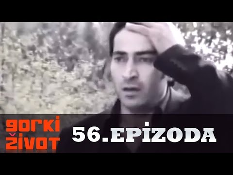 Gorki Zivot - 56. Epizoda