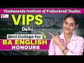 Vivekananda Institute of Professional Studies for BA Course | BA English Honours at VIPS Delhi