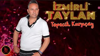 İzmirli Taylan - Tepecik Kuruçay █▬█ █ ▀█▀ ♫2024♫ █▬█ █ ▀█▀ 4K Official Video