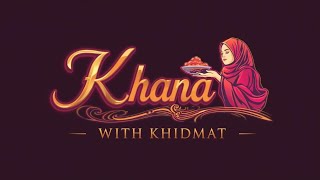 Khana With Khidmat