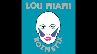 Lou Miami and the Kozmetix (1982)