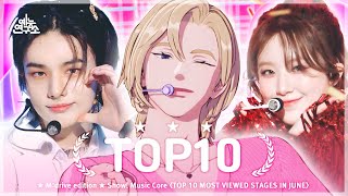 June TOP10.zip 📂 Show! Music Core TOP 10 Most Viewed Stages Compilation