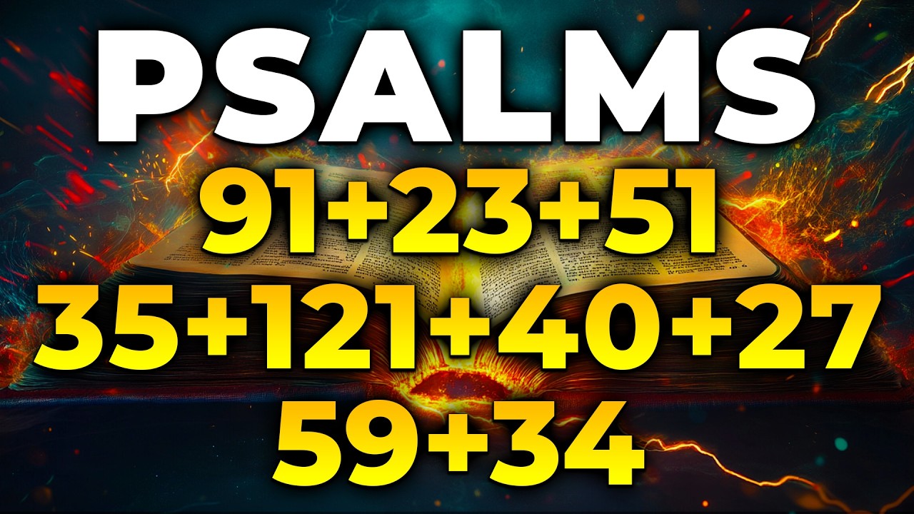 THE MOST POWERFUL PSALMS 91, 23, 51, 35, 121, 40, 27, 59, 34 – Holy Protection for Your Entire Home