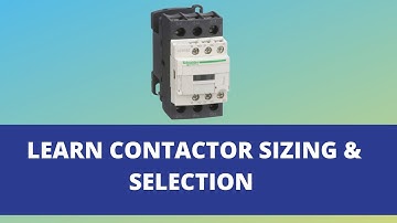 Contactor Sizing and Selection | How to Calculate Contactor Size ?