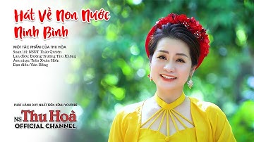 Hát Về Non Nước Ninh Bình | Thu Hòa hát chèo [Official MV 4K]