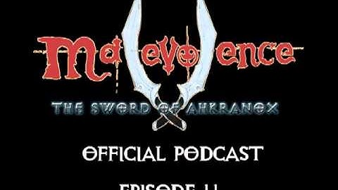 Malevolence Podcast - Episode 11