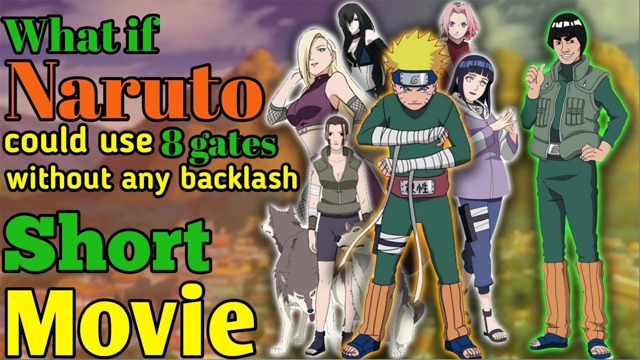 What if Naruto could use 8 gates without any backlash Short Movie