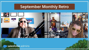 The Salesforce Admins Podcast: September Monthly Retro with Gillian and Mike