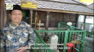 Team GEMA CINTA SHOLAWAT Ziarah MAKAM SUNAN GIRI Gresik .12 mei 2022