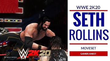 WWE 2K20 SETH ROLLINS MOVESET