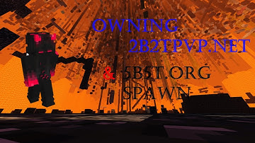 Owning Spawn 5b5t , 2b2tpvp.net.